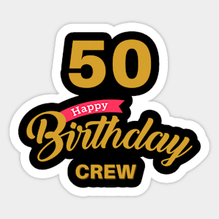 50 Year Old Gifts Crew 50th Birthday Party diamond Sticker